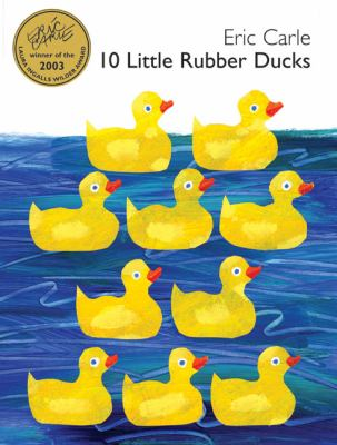 10 Little Rubber Ducks / by Carle, Eric