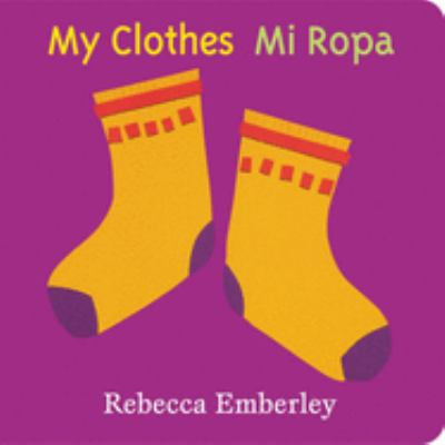 My clothes = by Emberley, Rebecca