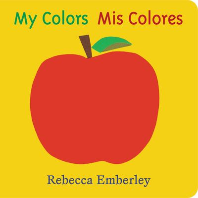 My colors = by Emberley, Rebecca.