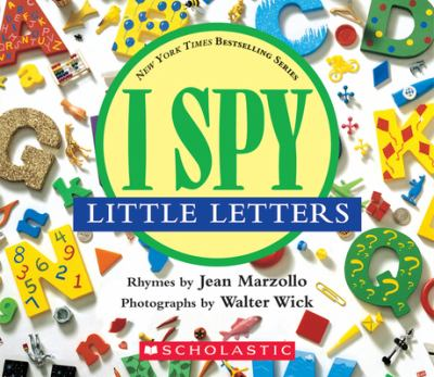I Spy Little Letters / by Marzollo, Jean