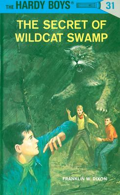 The Secret of Wildcat Swamp / by Dixon, Franklin W