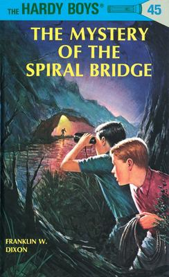 The Mystery of the Spiral Bridge / by Dixon, Franklin W