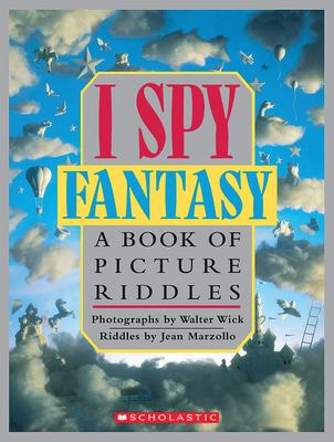 I Spy Fantasy : by Wick, Walter