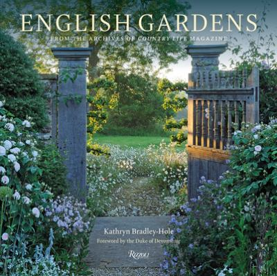 English Gardens : by Bradley-Hole, Kathryn
