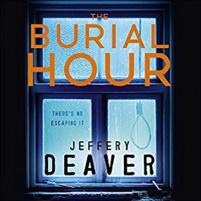 The Burial Hour by Deaver, Jeffery