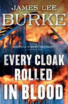 Every cloak rolled in blood / by Burke, James Lee,