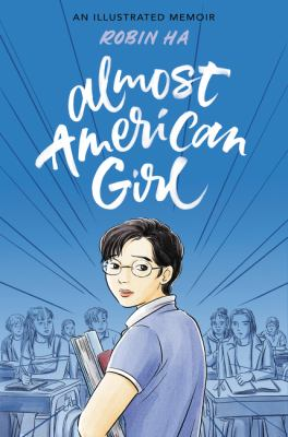 Almost American Girl : by Ha, Robin
