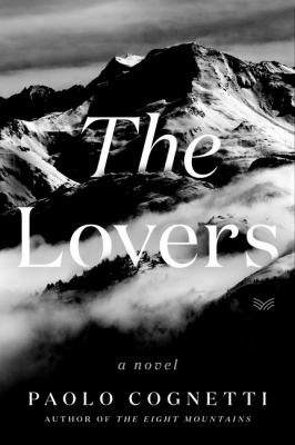 The lovers : by Cognetti, Paolo,