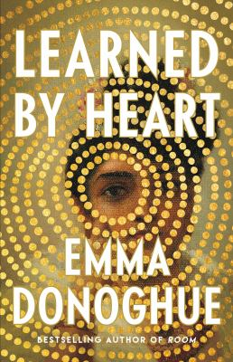 Learned by Heart / by Donoghue, Emma