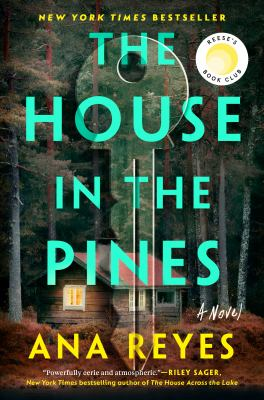 The House In the Pines : by Reyes, Ana