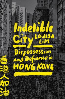 Indelible city : by Lim, Louisa,