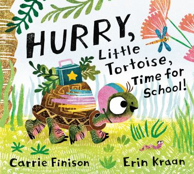 Hurry, Little Tortoise, Time for School! / by Finison, Carrie