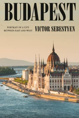 Budapest : by Sebestyen, VIctor