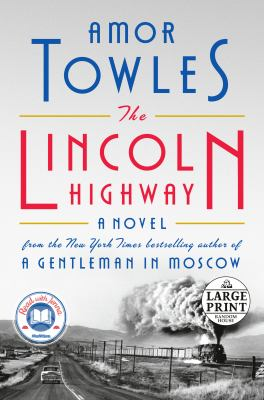 The Lincoln Highway / by Towles, Amor