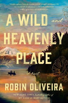 A Wild and Heavenly Place : by Oliveira, Robin