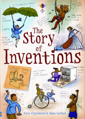 The story of inventions / by Claybourne, Anna,