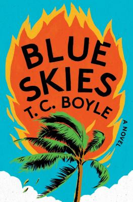 Blue Skies by Boyle, T. Coraghessan