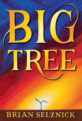 Big Tree / by Selznick, Brian