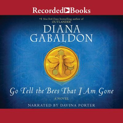 Go tell the bees that I am gone / by Gabaldon, Diana,