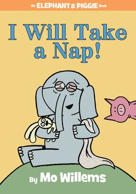 I Will Take A Nap! / by Willems, Mo