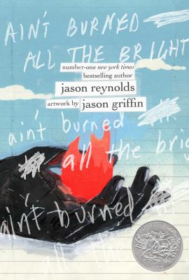 Ain't burned all the bright / by Reynolds, Jason,