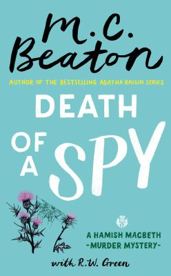 Death of A Spy / by Beaton, M. C