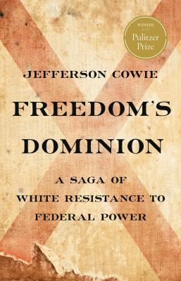 Freedom's Dominion : by Cowie, Jefferson