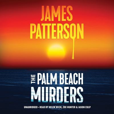 The Palm Beach murders / by Patterson, James,