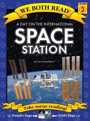 A Day On the International Space Station / by Swerdlove, Larry