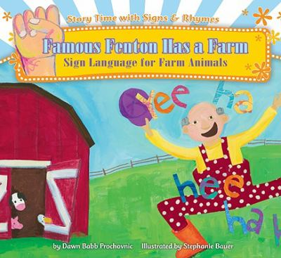 Famous Fenton Has A Farm : by Prochovnic, Dawn Babb