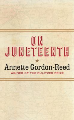 On Juneteenth / by Gordon-Reed, Annette