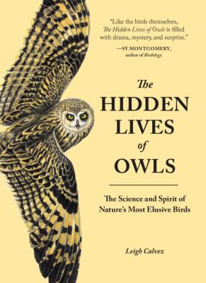 The hidden lives of owls : by Calvez, Leigh,