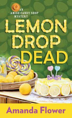Lemon drop dead / by Flower, Amanda,