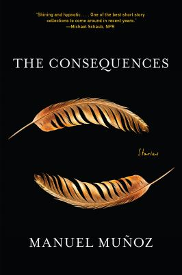 The Consequences : by Muñoz, Manuel