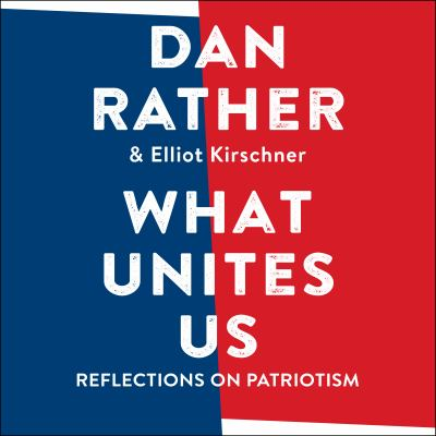 What unites us / by Rather, Dan
