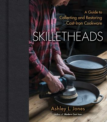 Skilletheads : by Jones, Ashley L