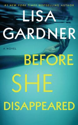 Before she disappeared : by Gardner, Lisa