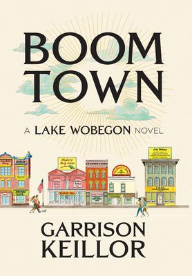 Boom town : by Keillor, Garrison,