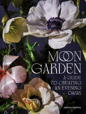 Moon Garden : by Osofsky, Jarema