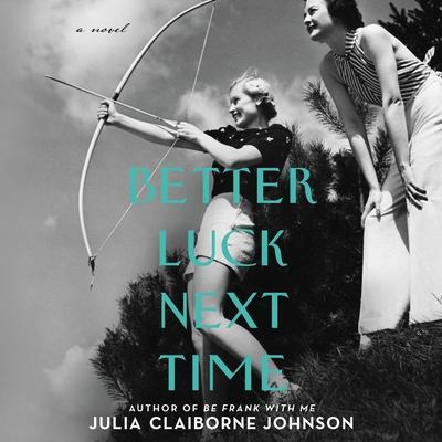 Better luck next time : by Johnson, Julia Claiborne,