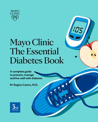 Mayo Clinic, the essential diabetes book :