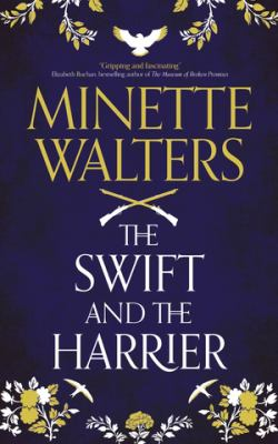 The swift and the harrier / by Walters, Minette,